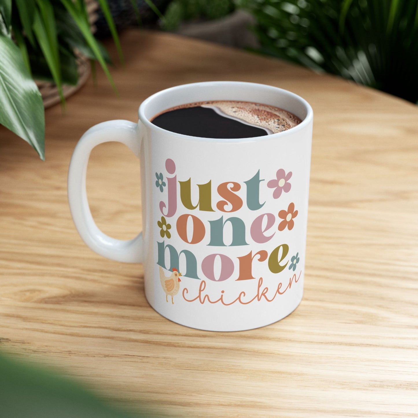 Just One More Chicken Mug