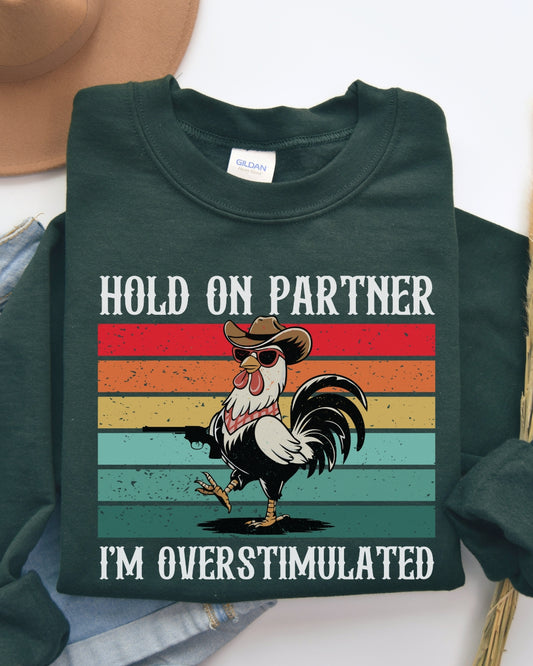 Overstimulated Rooster Sweatshirt