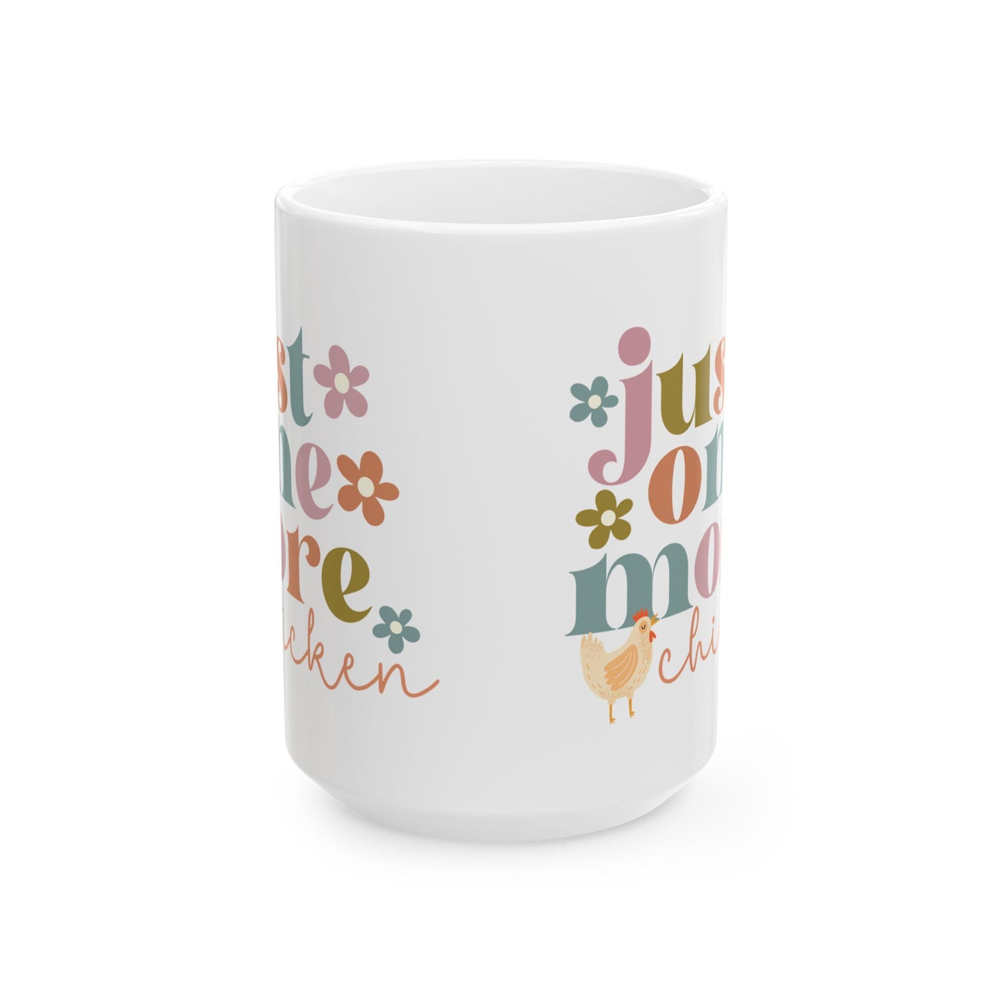 Just One More Chicken Mug