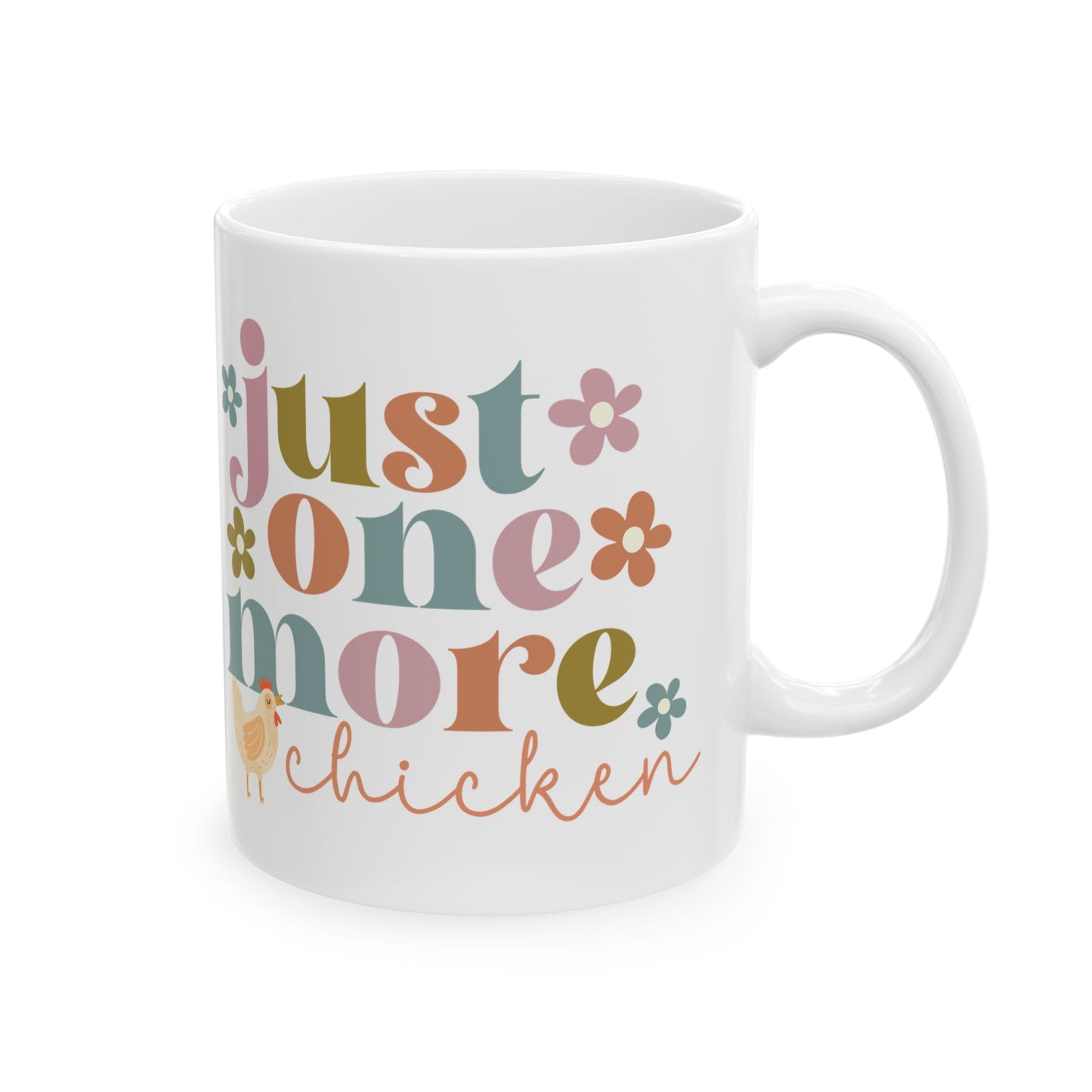 Just One More Chicken Mug