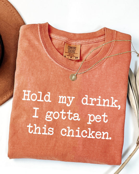 Hold My Drink Chicken Tee
