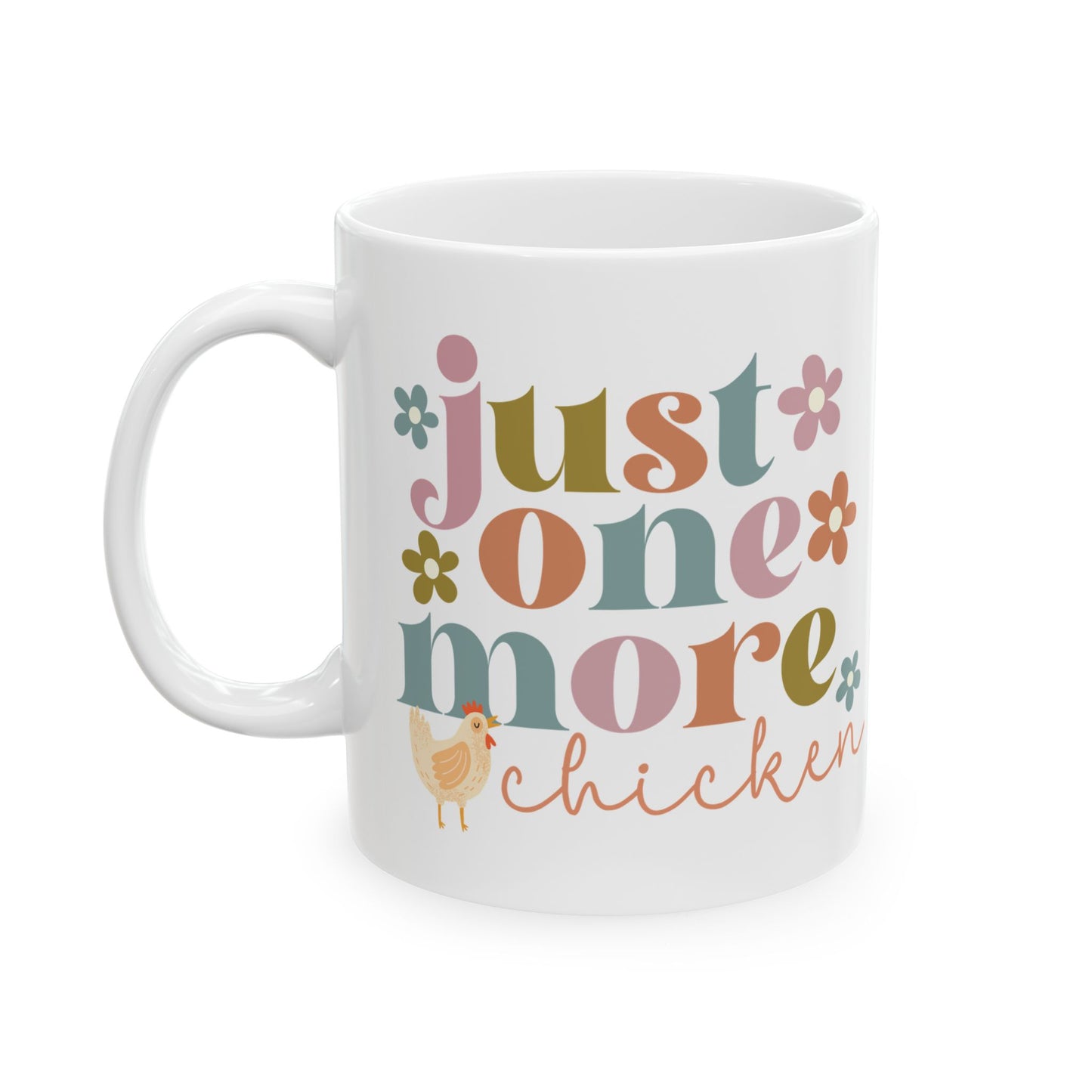 Just One More Chicken Mug