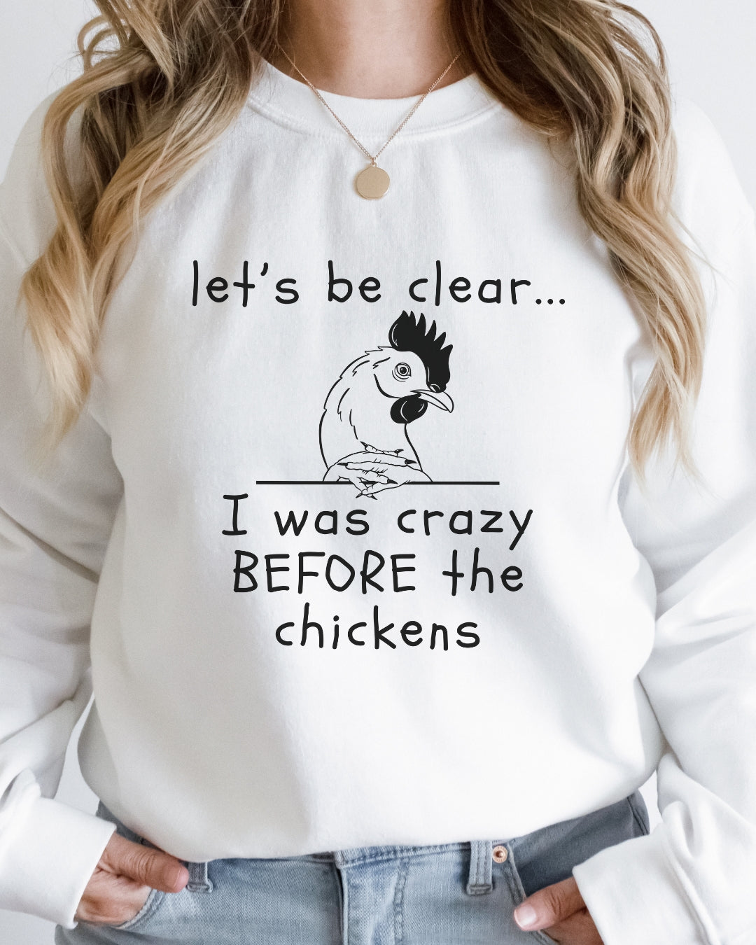 Crazy Chicken Lady Sweatshirt