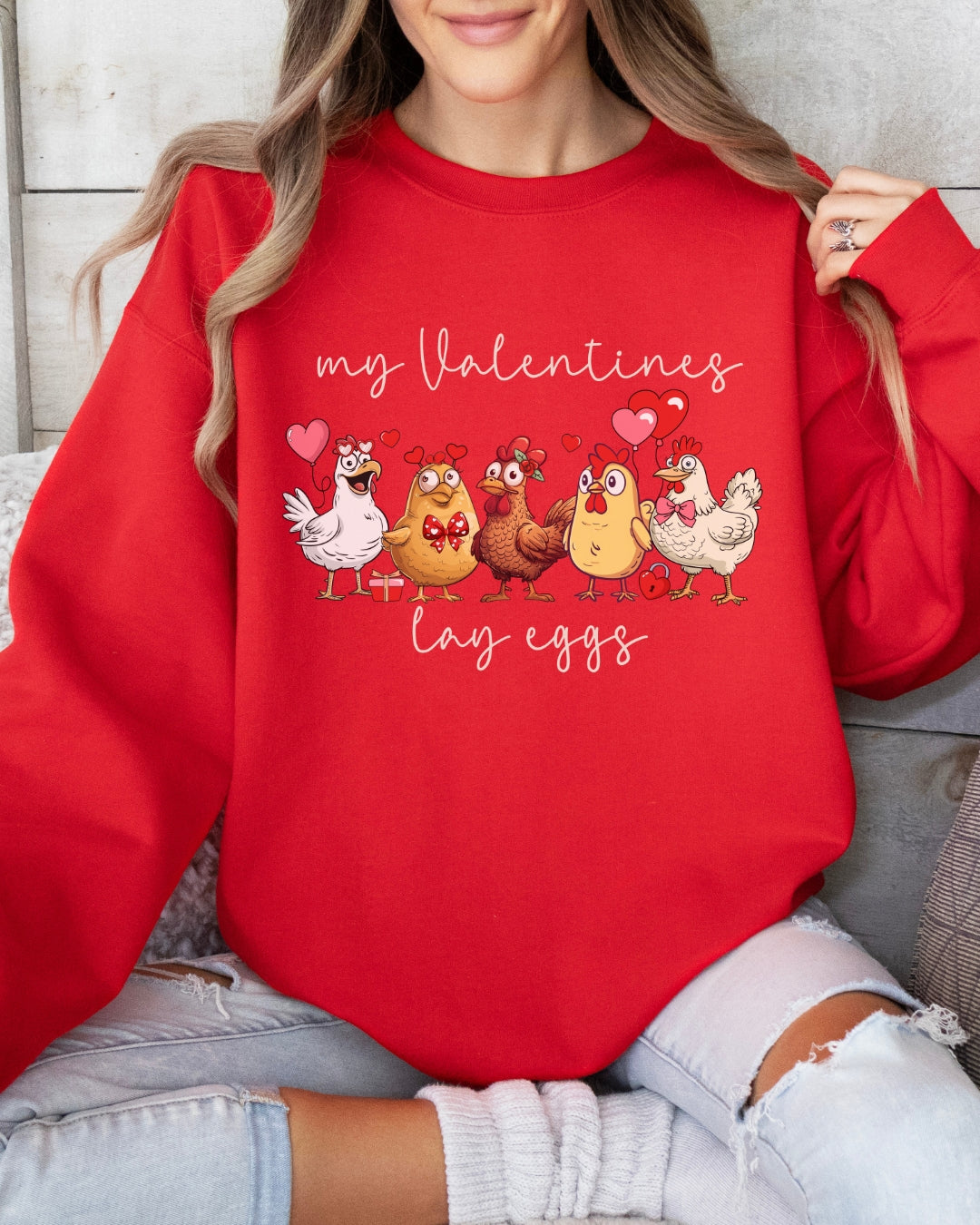 My Valentines Lay Eggs Chicken Sweatshirt