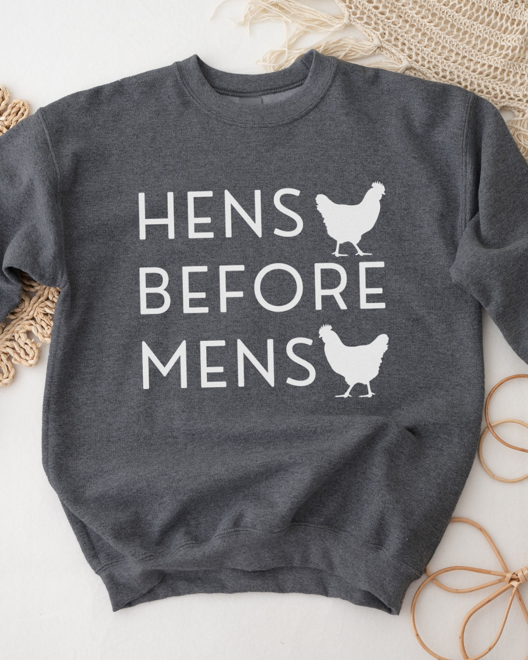 Hens Before Mens Sweatshirt