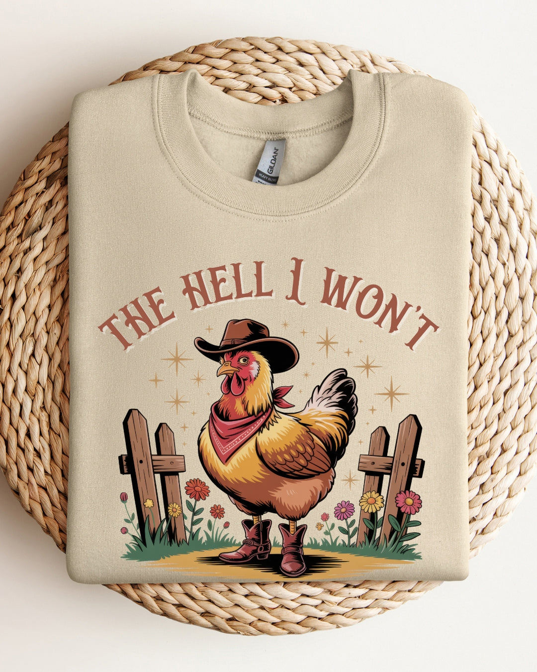 The Hell I Won't Chicken Sweatshirt