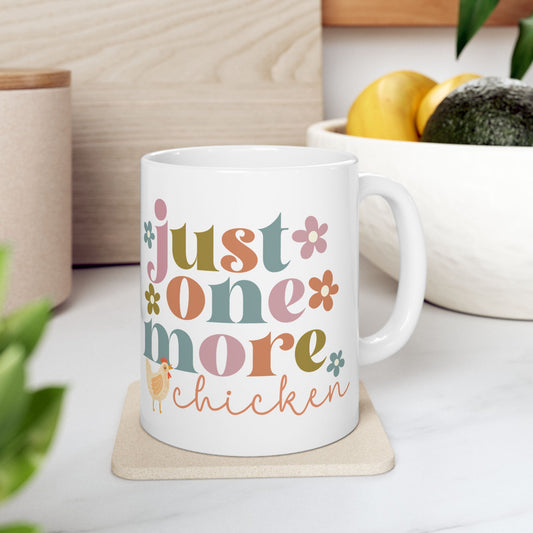 Just One More Chicken Mug
