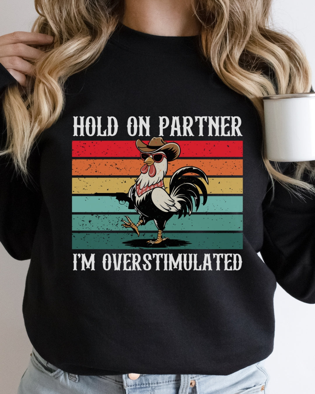 Overstimulated Rooster Sweatshirt