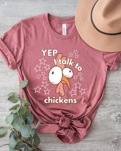 I Talk to Chickens Tee