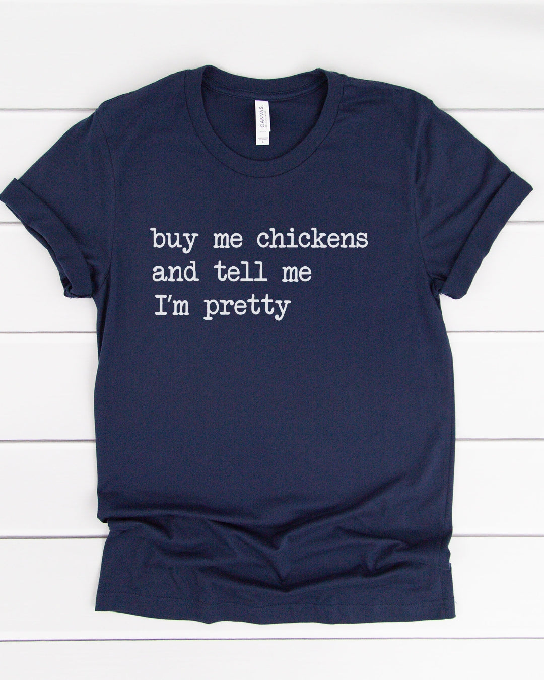 Buy Me Chickens Tee