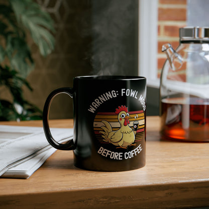 Fowl Mood Chicken Mug