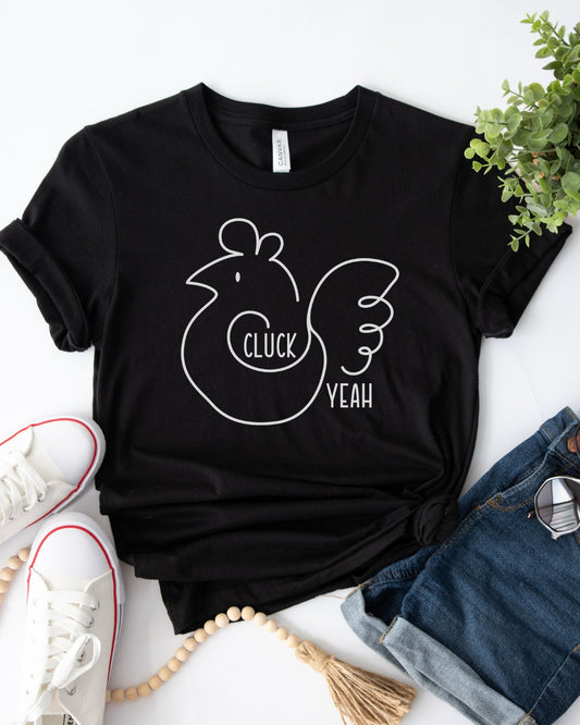 Cluck Yeah Chicken Tee