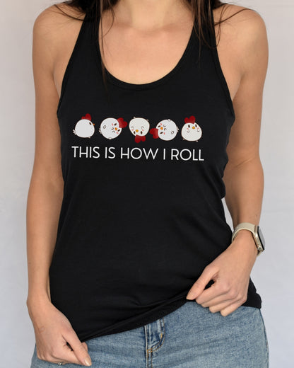 How I Roll Racerback Tank