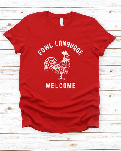 Fowl Language Welcome Tee