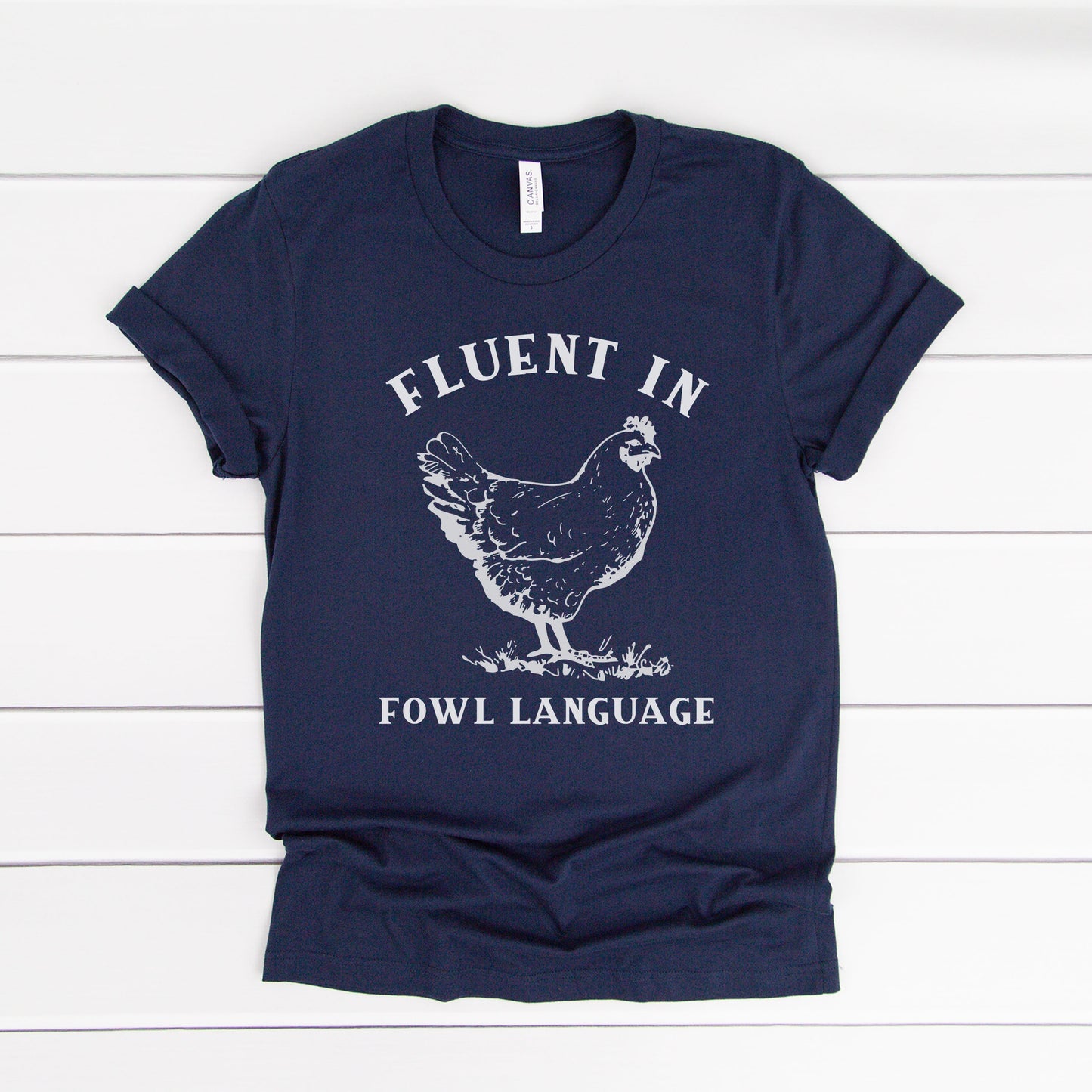 Fluent in Fowl Language Tee