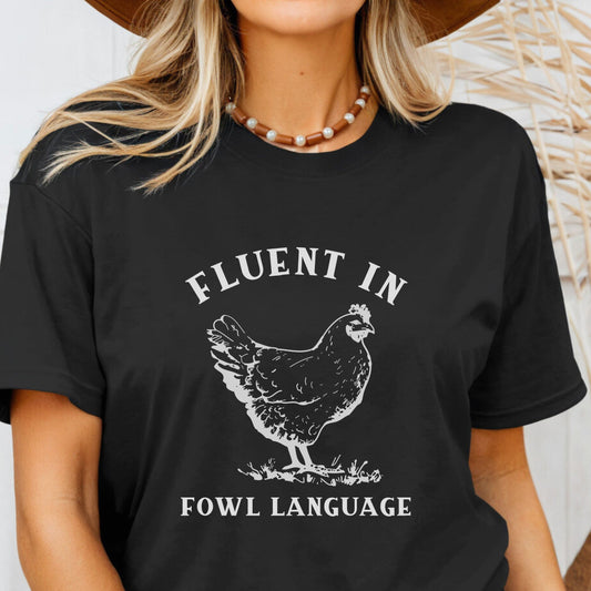 Fluent in Fowl Language Tee