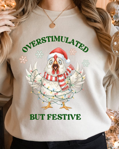Overstimulated Christmas Chicken Sweatshirt