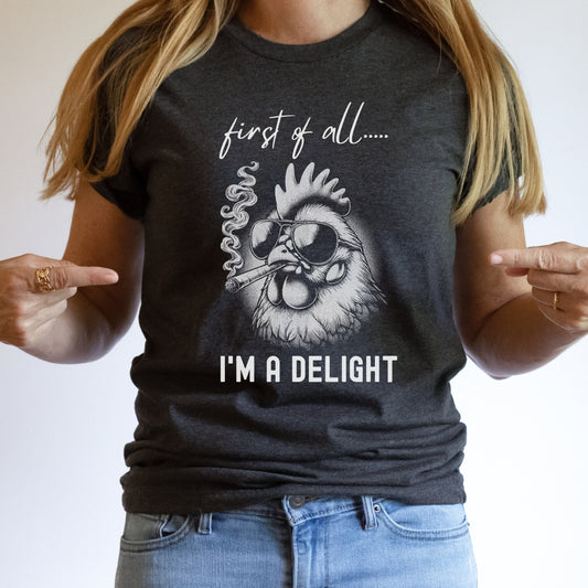 I'm a Delight Chicken Tee